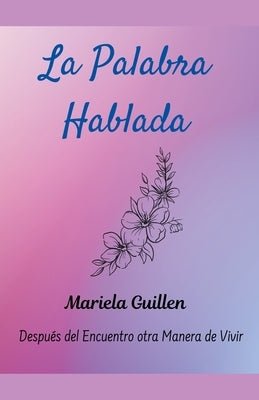 La Palabra Hablada Paperback Mariela Guillen
