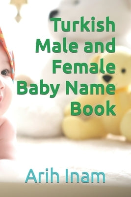 Turkish male and female baby name book in paperback with colorful pages, published independently, featuring name meanings and origins