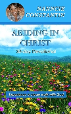 Abiding in Christ: 30-day Devotional Paperback Forever Love Jesus
