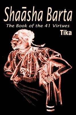 Shaasha Barta: The Book of the 41 Virtues Paperback iUniverse