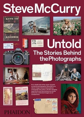 Steve McCurry Untold: The Stories Behind the Photographs Paperback Phaidon Press