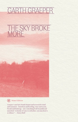 The Sky Broke More by Graeper, Garth