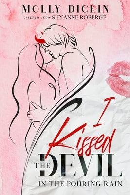 I Kissed the Devil in the Pouring Rain Paperback MindStir Media