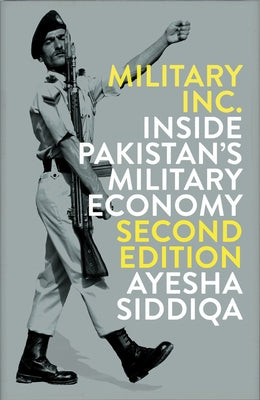 Military, Inc.: Inside Pakistan's Military Economy Paperback Pluto Press (UK)