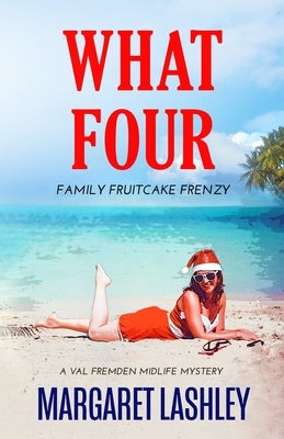 What Four: Family Fruitcake Frenzy Paperback Zazzy Ideas, Inc.
