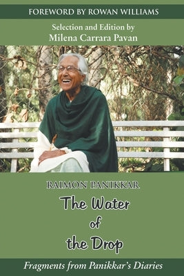 The Water of the Drop: Fragments from Panikkar Diaries Paperback Indian Society for Promoting Christian Knowle