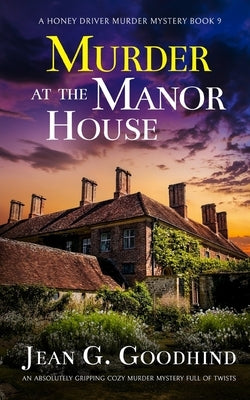 MURDER AT THE MANOR HOUSE an absolutely gripping cozy murder mystery full of twists Paperback Joffe Books Ltd