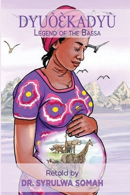 DyuòƐ̀kadyù: Legend of the Bassa Paperback Village Tales Publishing