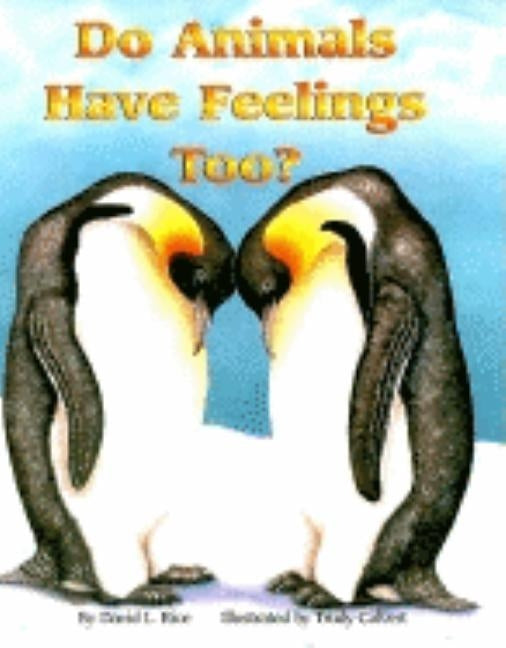 Do Animals Have Feelings, Too? Paperback National Geographic Society