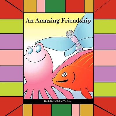 An Amazing Friendship Paperback Authorhouse