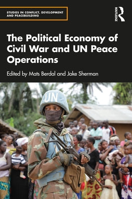 The Political Economy of Civil War and Un Peace Operations Paperback Routledge