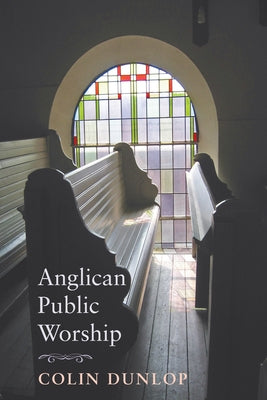 Anglican Public Worship Paperback Wipf & Stock Publishers