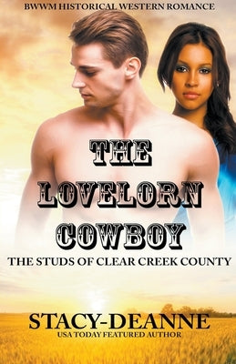 The Lovelorn Cowboy Paperback Stacy-Deanne