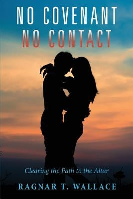No Covenant No Contact Paperback Xulon Press
