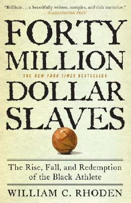 Paperback copy of Forty Million Dollar Slaves by Broadway Books, featuring cover art related to Black athlete history and redemption.