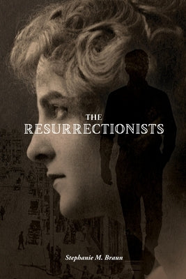 The Resurrectionists Paperback Stephanie M.B. Creamer