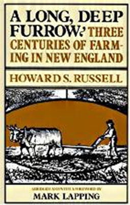 A Long, Deep Furrow: Three Centuries of Farming in New England Paperback University Press of New England