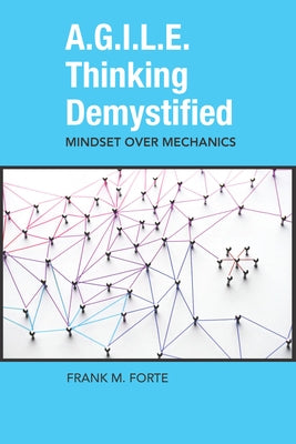 A.G.I.L.E. Thinking Demystified Paperback Business Expert Press