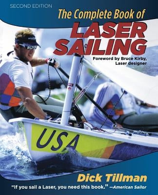 The Complete Book of Laser Sailing Paperback International Marine Publishing