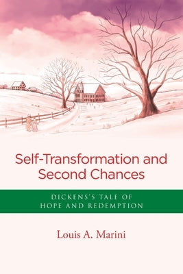 Self -Transformation and Second Chances: Dickens's Tale of Hope and Redemption Paperback Page Publishing, Inc.