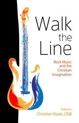 Walk the Line: Rock Music and the Christian Imagination Paperback New City Press