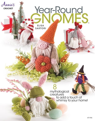 Year-Round Gnomes Paperback Annies