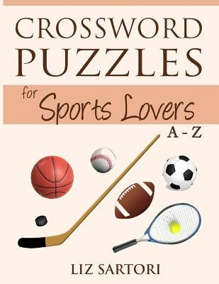 Crossword Puzzles for Sports Lovers A to Z Paperback Wildrose Press