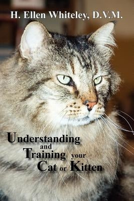 Understanding and Training Your Cat or Kitten Paperback Sunstone Press