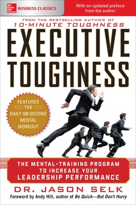 Executive Toughness: The Mental-Training Program to Increase Your Leadership Performance Paperback McGraw-Hill Companies