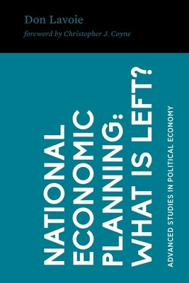 National Economic Planning: What Is Left? Paperback Mercatus Center at George Mason University
