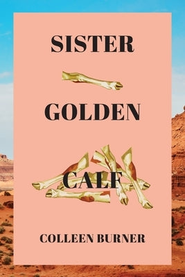 Sister Golden Calf Paperback Split/Lip Press