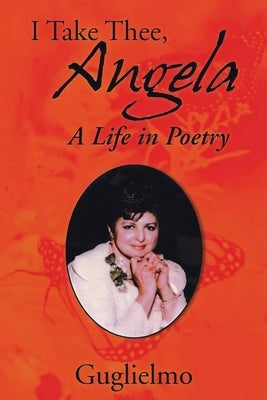 I Take Thee, Angela: A Life in Poetry Paperback Brilliant Books Literary
