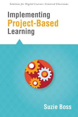 Implementing Project-Based Learning Paperback Solution Tree