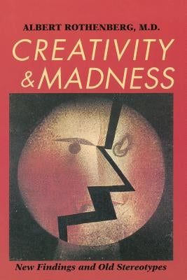 Creativity and Madness: New Findings and Old Stereotypes Paperback Johns Hopkins University Press