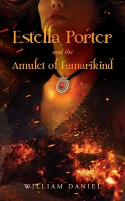 Estella Porter and the Amulet of Famarikind Paperback Palmetto Publishing