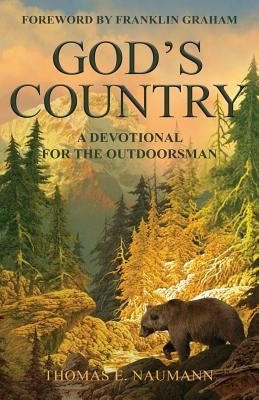 God's Country: A Devotional for the Outdoorsman Paperback Booklocker.com