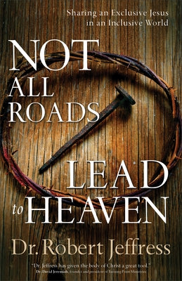 Book cover for "Not All Roads Lead to Heaven" by Baker Books, featuring a peaceful road scene with a cross and sunset sky.