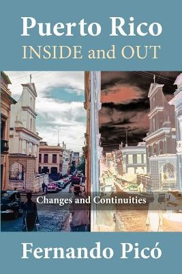 Puerto Rico Inside and Out: Changes and Continuities Paperback Markus Wiener Publishers