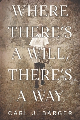 Where There's a Will, There's a Way Paperback Strategic Book Publishing