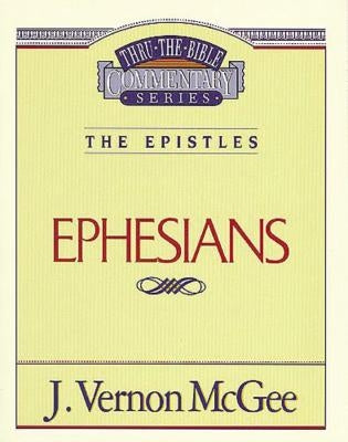 Thru the Bible Vol. 47: The Epistles (Ephesians): 47 Paperback Thomas Nelson