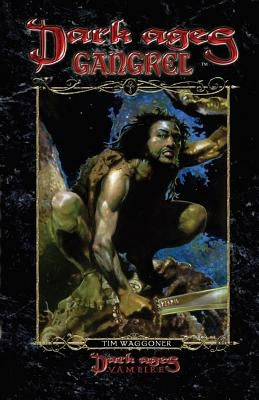 Dark Ages Gangrel: Book 10 of the Dark Ages Clan Novel Saga Paperback Mystique Press