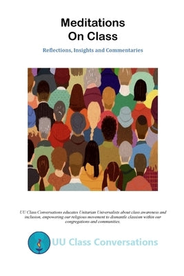 Meditations on Class: Reflections, Insights, and Commentaries Paperback Lulu.com
