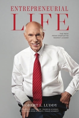 Entrepreneurial Life: The Path From Startup to Market Leader Paperback Captiveaire