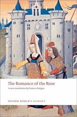 The Romance of the Rose Oxford University Press, USA
