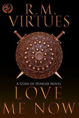 Love Me Now: Gods of Hunger #4 Paperback Strange Hungers Publishing