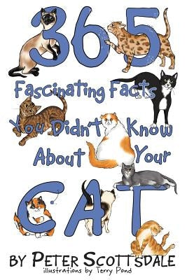 365 Fascinating Facts You Didn't Know About Your Cat Paperback Outskirts Press