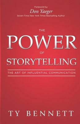 The Power of Storytelling: The Art of Influential Communication Paperback Verb Technology, Inc.