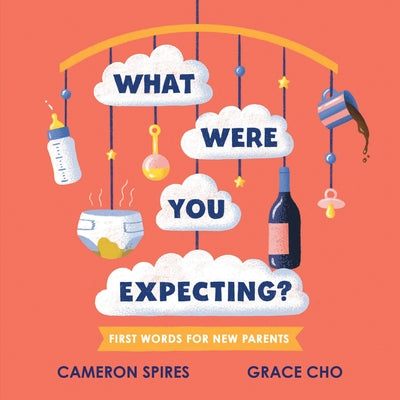 What Were You Expecting?: First Words for New Parents Board Book Kids Can Press