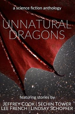 Unnatural Dragons: A Science Fiction Anthology Paperback Clockwork Dragon