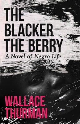 The Blacker the Berry: A Novel of Negro Life Paperback Read & Co. Classics